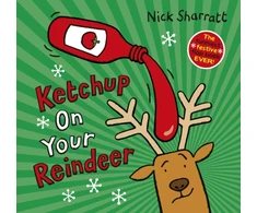KNYGA Sharratt Nick Ketchup on Your Reindeer (PB)