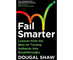 KNYGA Shaw, Dougal (Video Journalist, Technology) Fail Smarter: Lessons from the Best on Turning Setbacks into Breakthroughs