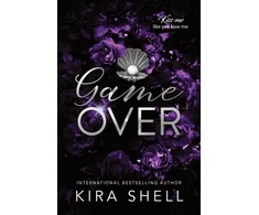 KNYGA Shell Kira Game Over: A Dark College Romance with High Stakes (Kiss Me Like You Love Me Book 3)