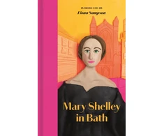 KNYGA Shelley, Mary Mary Shelley in Bath