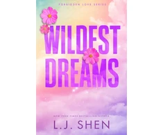 KNYGA Shen, L.J. Wildest Dreams: the must-read enemies to lovers, brother's best friend romance that’s intense, spicy, and addictive, from the co-author of MY DARK ROMEO