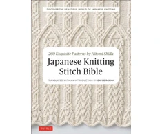 KNYGA Shida, Hitomi; Roehm, Gayle Japanese Knitting Stitch Bible: 260 Exquisite Patterns by Hitomi Shida