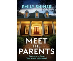 KNYGA Shiner Emily Meet the Parents: A totally gripping and twisty psychological thriller