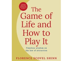 KNYGA Shinn, Florence Scovel Game of Life and How to Play It: Lessons from the Bestselling Classic on the Law of Attraction