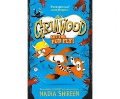 KNYGA Nadia Shireen Shireen Nadia Grimwood: Let the Fur Fly!: the wildly funny adventure – laugh your head off!