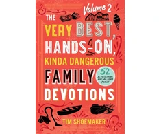 KNYGA Shoemaker, Tim Very Best, Hands–On, Kinda Dangerous Family – 52 Activities Your Kids Will Never Forget