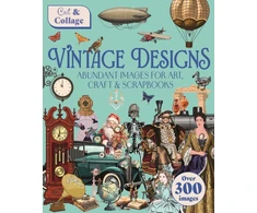 KNYGA Shuttleworth, Delores Cut &amp; Collage Vintage Designs: Over 300 Images For Art, Craft &amp; Scrapbooks