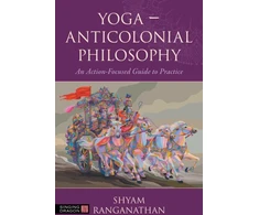 KNYGA Shyam Ranganathan Yoga – Anticolonial Philosophy
