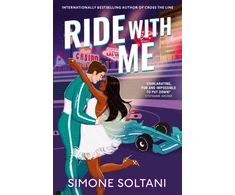 KNYGA Simone Soltani Ride with Me, An Addictive, Spicy and Adrenaline-Fuelled Formula 1 Romance