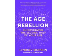 KNYGA Simpson, Lyndsey Age Rebellion: Supercharge the second half of your life