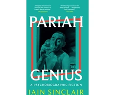 KNYGA Sinclair Iain Pariah Genius: A Psychobiographic Fiction