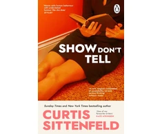 KNYGA Sittenfeld, Curtis Show Don't Tell