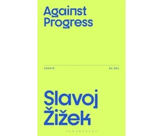 KNYGA Slavoj Zizek Against Progress