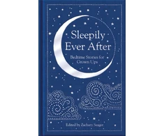 KNYGA Zachary Seager Sleepily Ever After: Bedtime Stories for Grown Ups
