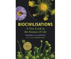 KNYGA Slijepcevic, Predrag B. Biocivilisations: A New Look at the Science of Life