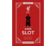 KNYGA Slot, Arne; FC, Liverpool Arne Slot - Notes on a Season