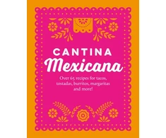 KNYGA Small, Ryland Peters &amp; (Ryland Peters &amp; Small) Cantina Mexicana: Over 70 Recipes for Tacos, Tostadas, Burritos, Margaritas and More!