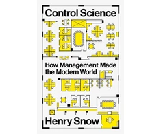 KNYGA Snow Henry Control Science: How Management Made the Modern World