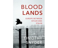 KNYGA Snyder, Timothy Bloodlands: THE book to help you understand today’s Eastern Europe