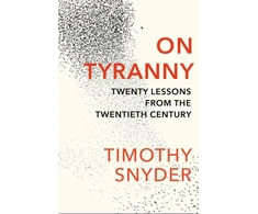 KNYGA Snyder, Timothy On Tyranny: Twenty Lessons from the Twentieth Century