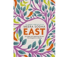 KNYGA Sodha Meera East: 120 Easy and Delicious Asian-inspired Vegetarian and Vegan recipes