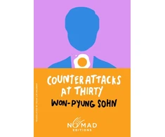 KNYGA Sohn Won Pyung Counterattacks at Thirty (Nomad Edition): A Novel