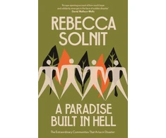 KNYGA Bookshop Solnit Rebecca A Paradise Built in Hell: The Extraordinary Communities That Arise in Disaster