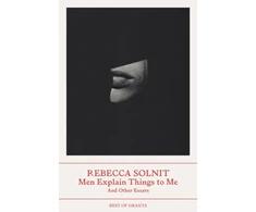 KNYGA Rebecca Solnit Solnit Rebecca Men Explain Things to Me: And Other Essays