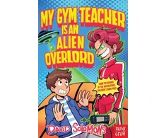 KNYGA Solomons, David My Gym Teacher Is an Alien Overlord
