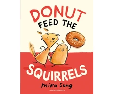KNYGA Song Mika Donut Feed the Squirrels: Book One of the Norma and Belly Series