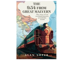 KNYGA Soper, Alan The 9.54 from Great Malvern: The story of an overland journey around the world
