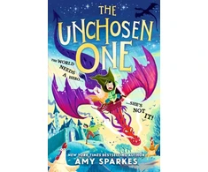 KNYGA Sparkes, Amy Unchosen One: The world needs a hero. She's not it! A funny and magical adventure for ages 8-10, from the author of THE HOUSE AT THE EDGE OF MAGIC