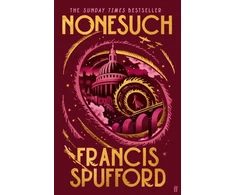 KNYGA Spufford, Francis (author) Nonesuch: The Sunday Times bestseller