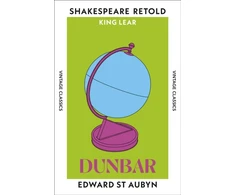 KNYGA St Aubyn Edward Dunbar: King Lear, Retold