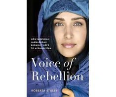 KNYGA Staley Roberta Voice of Rebellion: How Mozhdah Jamalzadah Brought Hope to Afghanistan