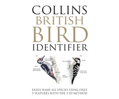 KNYGA Stancliffe, Paul; Baker, Jeff Collins British Bird Identifier: Easily Name All Species Using Only 5 Features with the 5 Id Method