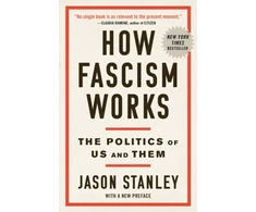 KNYGA Stanley, Jason How Fascism Works: The Politics of Us and Them