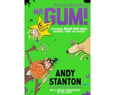 KNYGA Stanton Andy You're a Bad Man, Mr Gum!