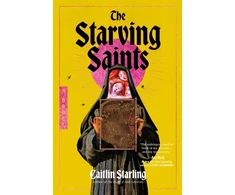 KNYGA Starling, Caitlin Starving Saints: A Novel
