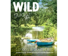 KNYGA Start, Daniel; Grewcock, Lucy Wild Guide London &amp; South East England: Adventures in Norfolk, Suffolk, Sussex, Kent, Hampshire, Thames, Oxford, Cambridge, London