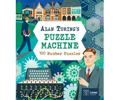 KNYGA Stead, Emily; Doncaster, Lucy Alan Turing's Puzzle Machine: 100 Number Puzzles