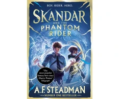 KNYGA Steadman, A.F. Skandar and the Phantom Rider: GO ALL IN for the National Year of Reading with the spectacular sequel to Skandar and the Unicorn Thief, the biggest fantasy adventure since Harry Potter