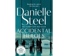 KNYGA Danielle Steel Steel Danielle Accidental Heroes: An Action-Packed Emotional Drama From The Billion Copy Bestseller