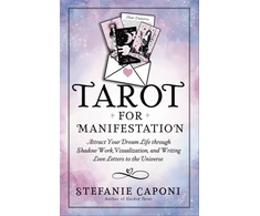 KNYGA Stefanie Caponi Tarot for Manifestation, Attract Your Dream Life Through Shadow Work, Visualization and Writing Love Letters to the Universe