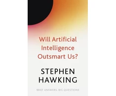 KNYGA Stephen Hawking Will Artificial Intelligence Outsmart Us?