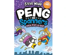 KNYGA Steve Webb Peng and Spanners: When Pigs Go Bad!, For fans of Bunny vs Monkey and Dogman