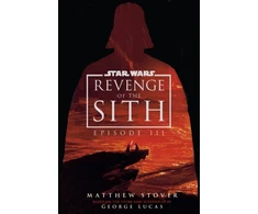 KNYGA Stover, Matthew Star Wars: Episode III: Revenge of the Sith: UK 20th Anniversary Deluxe Edition