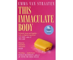 KNYGA Straaten Emma Van This Immaculate Body: 'Darkly funny' (Oyinkan Braithwaite)