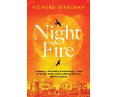 KNYGA Strachan, Richard Night Fire: The moving story of World War II jeopardy