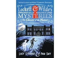KNYGA Bookshop Strange Lucy Lockett &amp; Wilde: The Ghosts of the Manor: Solve the cosy crime puzzle in this spooky ghost detective mystery for ages 9, 10, 11, 12; the clues are in the pictures!